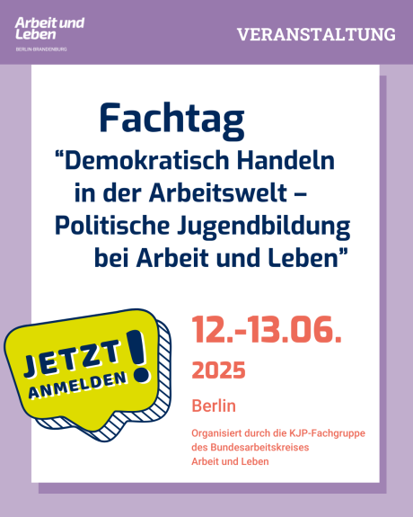 Fachtag „Demokratisch Handeln in der Arbeitswelt – Politische Jugendbildung bei Arbeit und Leben“