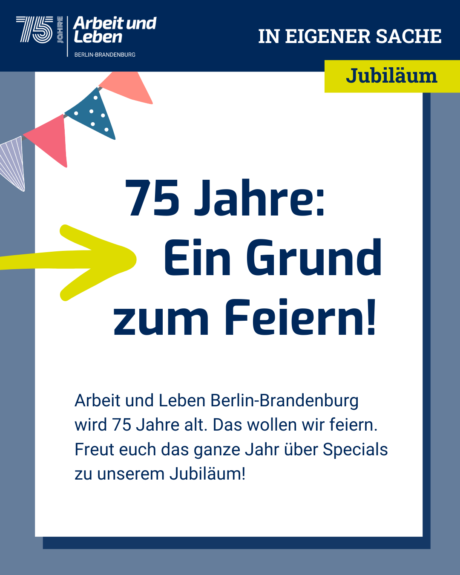 75-jähriges Jubliäum bei Arbeit und Leben Berlin-Brandenburg